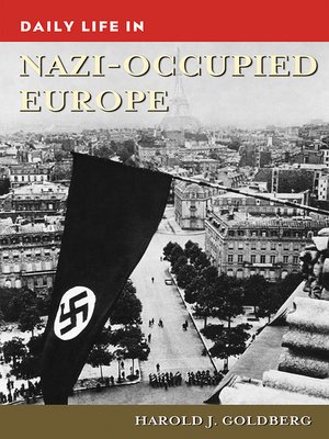 cover image of Daily Life in Nazi-Occupied Europe